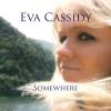 Eva Cassidy - Somewhere