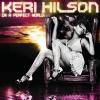 Keri Hilson - In A Perfect World...