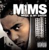 MIMS - Music Is My Savior