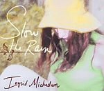 Slow The Rain (10.01.2005)