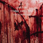Trouble Every Day (10/01/2001)