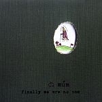 Finally We Are No One (20.05.2002)