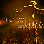 Michael Bublé Meets Madison Square Garden (06/15/2009)